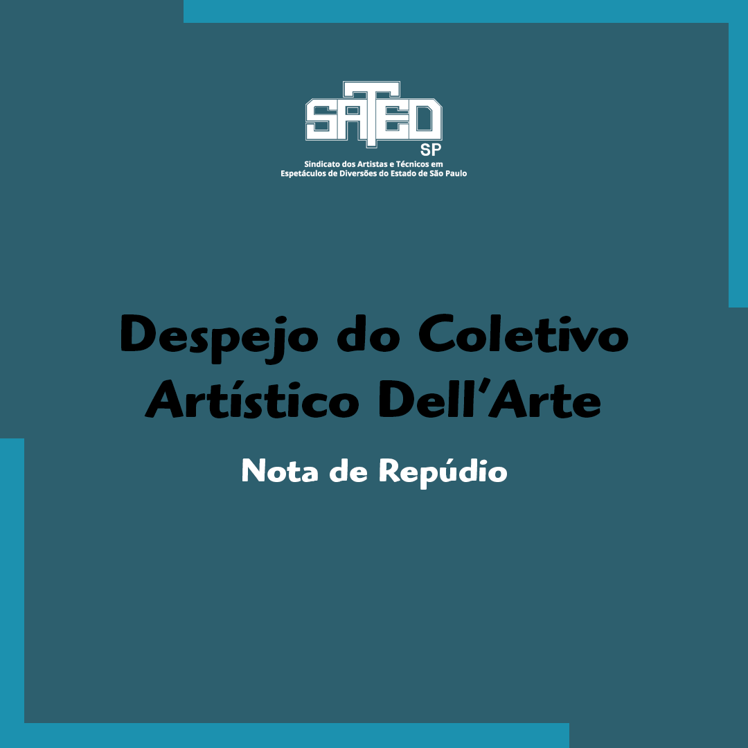 NOTA DE REPÚDIO AO DESPEJO DO COLETIVO ARTÍSTICO DELL’ARTE PELA PREFEITURA MUNICIPAL DE CATANDUVA.